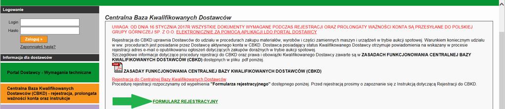 INSTRUKCJA REJESTRACJA DO CBKD UWAGA: WSZYSTKIE DOKUMENTY WYMAGANE PODCZAS REJESTRACJI SĄ PRZESYŁANE DO POLSKIEJ GRUPY GÓRNICZEJ SP. Z O.O. ELEKTRONICZNIE ZA POMOCĄ APLIKACJI LDO PORTAL DOSTAWCY.