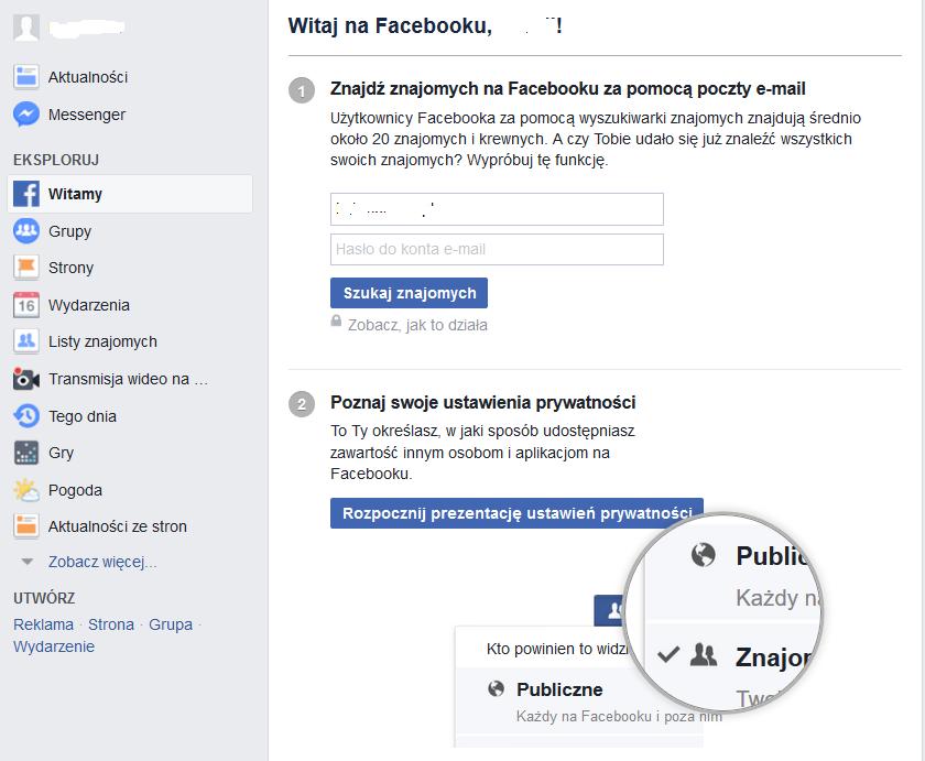 [6/59] Facebook pierwsze kroki Rys.7 Ekran powitalny Facebook Możemy rozpocząć od wyszukiwania i dodawania znajomych, ja jednak proponuję zapoznać się najpierw z ustawieniami prywatności.
