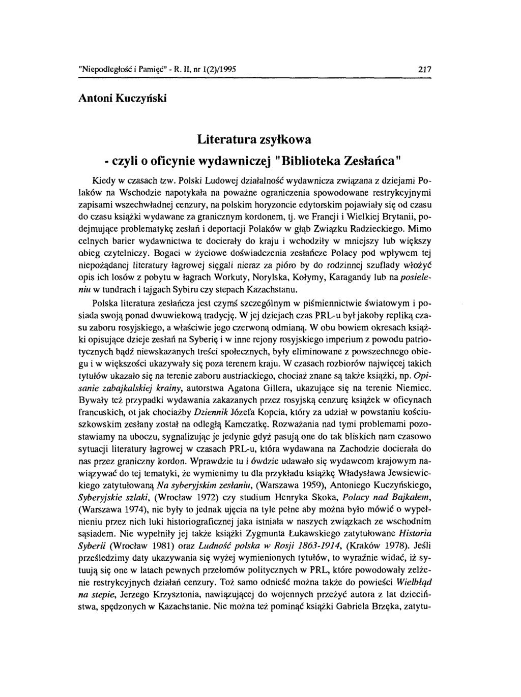 "Niepodległość i Pamięć - R. II, nr I(2)/I995 217 Antoni Kuczyński Literatura zsyłkowa - czyli o oficynie wydawniczej "Biblioteka Zesłańca" Kiedy w czasach tzw.
