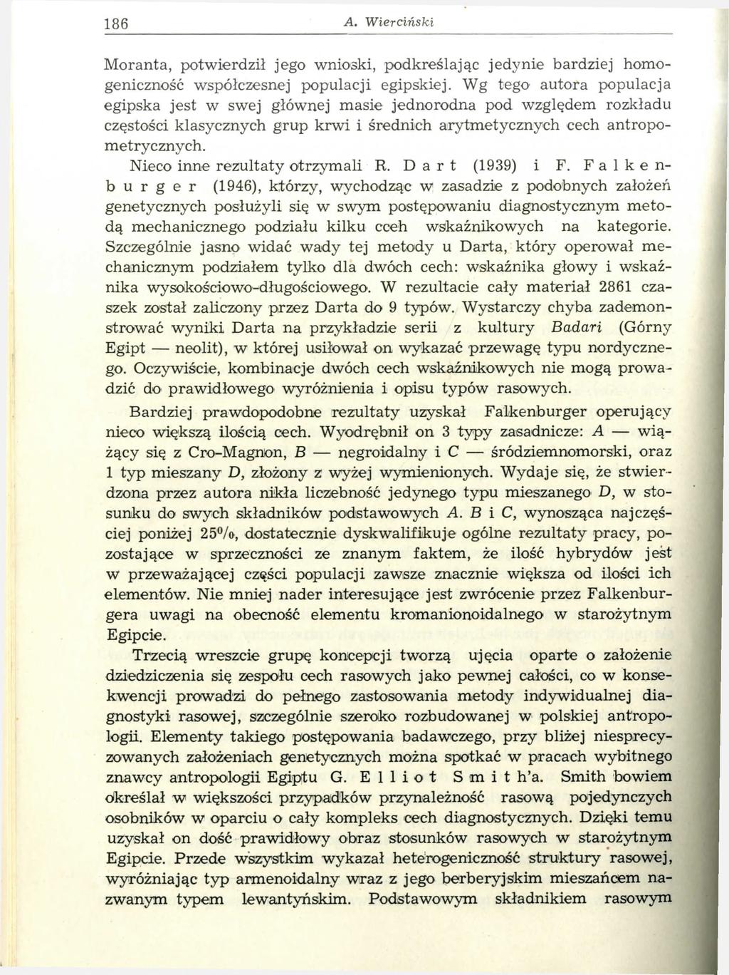 186 A. W ie r c iń s k i Moranta, potwierdził jego wnioski, podkreślając jedynie bardziej homogeniczność współczesnej populacji egipskiej.