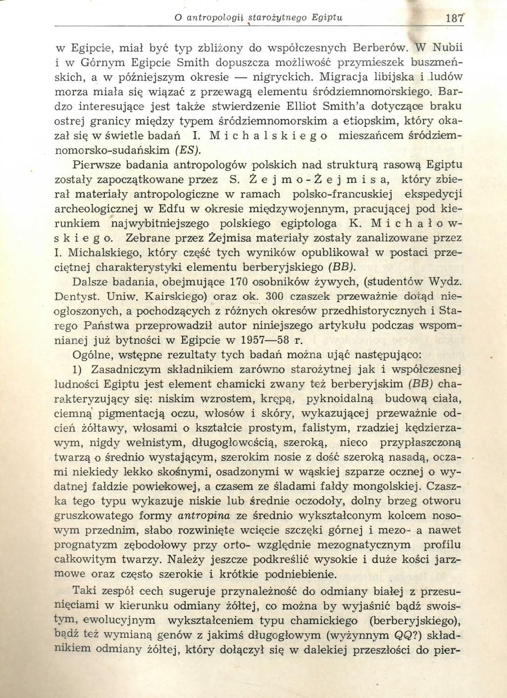 O a n tro p o lo g ii s ta r o ży tn e g o E g ip tu 187' w Egipcie, miał być typ zbliżony do współczesnych Berberów.