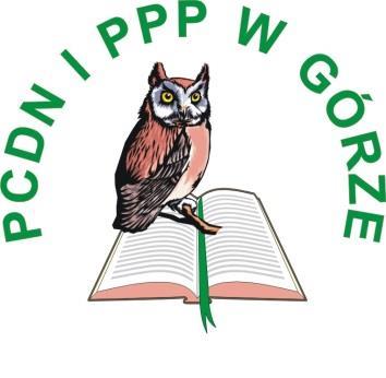 POWIATOWE CENTRUM DOSKONALENIA NAUCZYCIELI I PORADNICTWA PSYCHOLOGICZNO PEDAGOGICZNEGO W GÓRZE 56-200 Góra Plac Bolesława Chrobrego 27 tel. 65-5441277 fax. 65-5434455 kom.