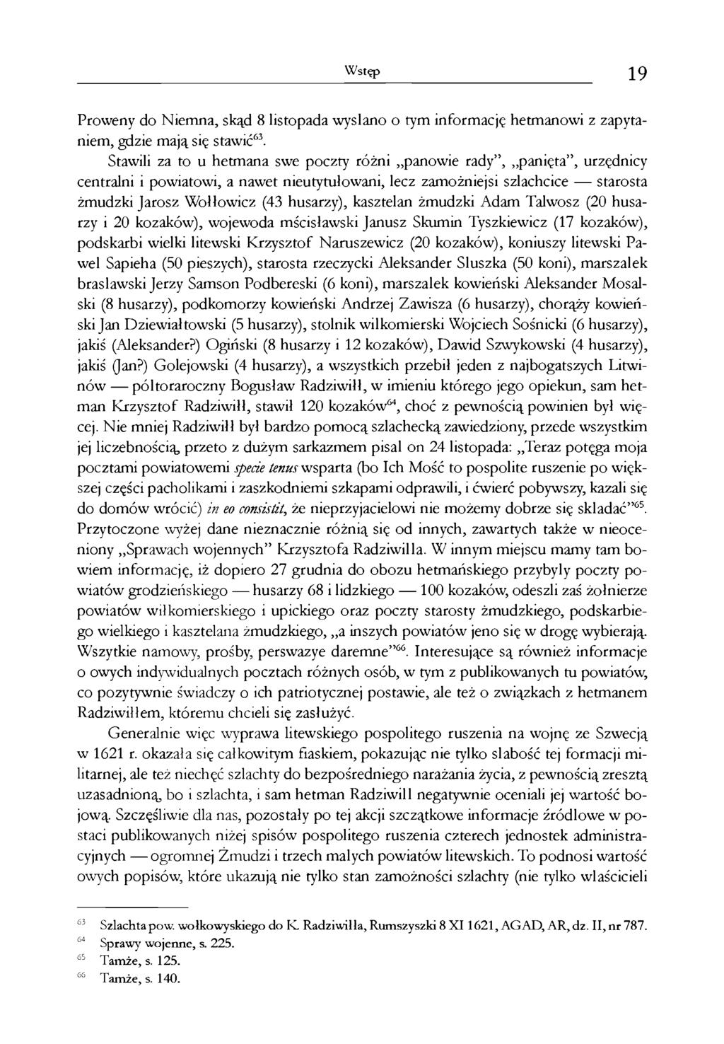 Wstęp 19 Proweny do Niemna, skąd 8 listopada wysłano o tym informację hetmanowi z zapytaniem, gdzie mają się stawić63.