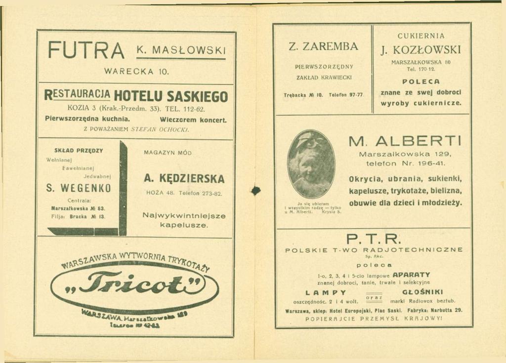 F U T R A MASŁOWSKI WARECKA 10. RESTAURACJA HOTELU SASKIEGO KOZIA {Krak.-Przedm. ). TEL. 112-62. Pierwszorzędna kuchnia. SKŁAD PRZĘDZY Wetnlrtne)! tawełnlenej l POWAŻANIEM STEFAN OCHOCKI.