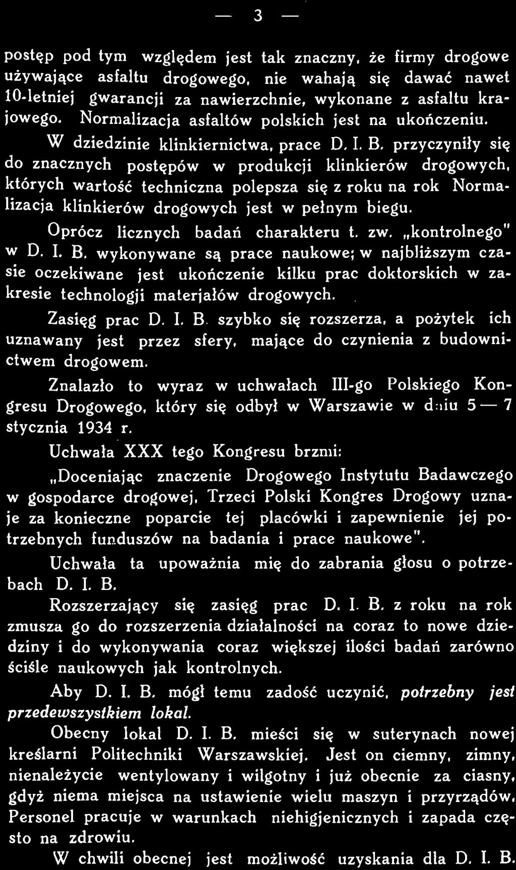 I B. z roku na rok zmusza go do rozszerzenia działalności na coraz to nowe dziedziny i do wykonywania coraz