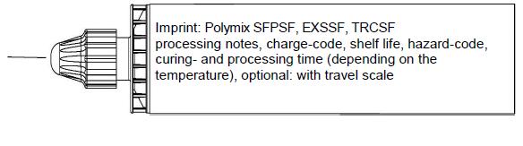 Tuby: Polymix SFP, EXS, TRC Tuba: 150ml, 280ml, 300ml do 330ml oraz 380ml do 420ml (typ: współosiowa ) Nakrętka zamykająca Znak firmowy: Polymix SFP, EXS, TRC Instrukcje montażu, numer partii wyrobu,