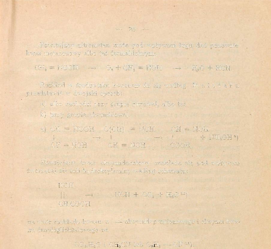 25 Powstający nitrometan może pod wpływem ługu dać ponownie kwas metazonowy albo też formaldoksym: CH, - NOOH > O, + CH, = NOH > H,0 + HCN.