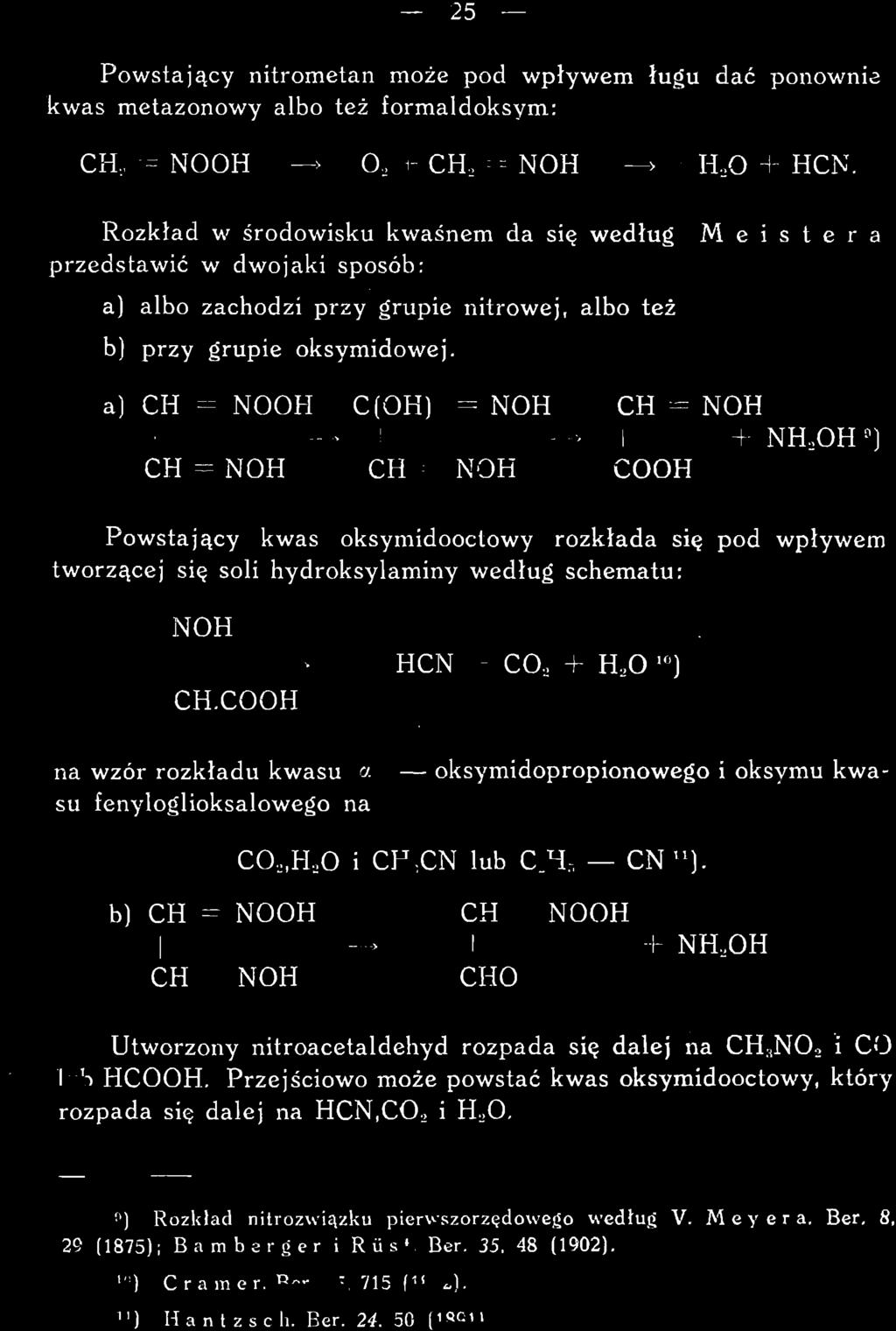 COOH -* HCN + CO, + H 20 1 0 ) na wzór rozkładu kwasu ot oksymidopropionowego i oksymu kwasu fenyloglioksalowego na CO H,0 i CH :!