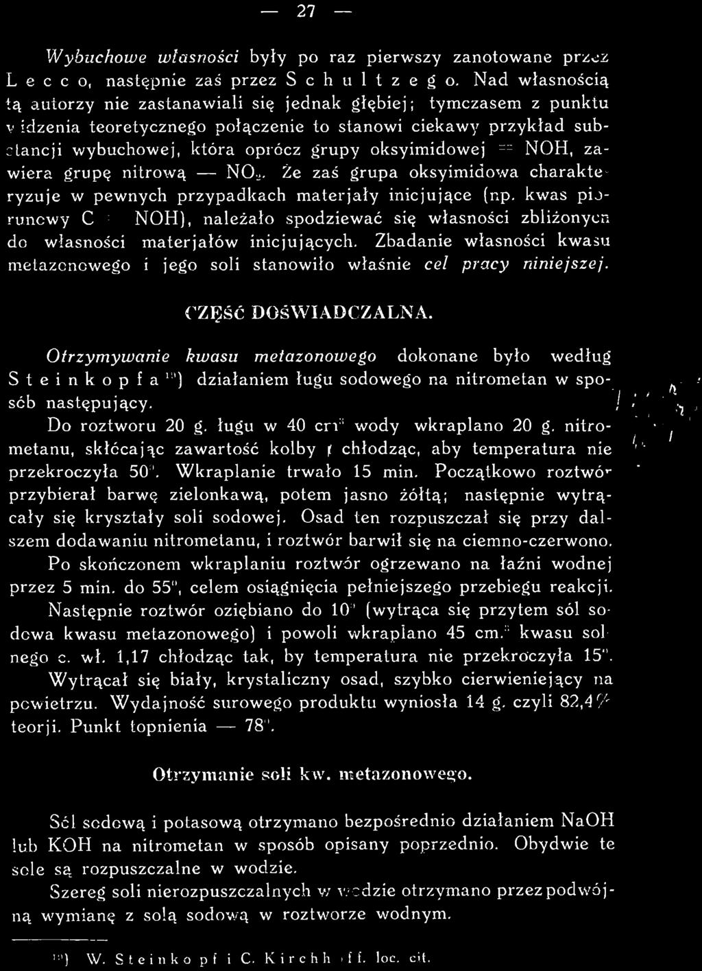 do 55", celem osiągnięcia pełniejszego przebiegu reakcji. Następnie roztwór oziębiano do 10'' (wytrąca się przytem sól sodowa kwasu metazonowego) i powoli wkraplano 45 cm, kwasu solnego c. wł.