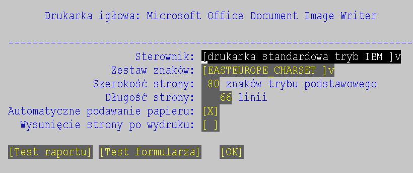 Sterownik: wybór z listy sterowników Zestaw znaków Szerokość strony Długość strony Automatyczne podawanie papieru Wysuw strony po wydruku Funkcja administracyjna Edytor sterowników drukarek dotyczy