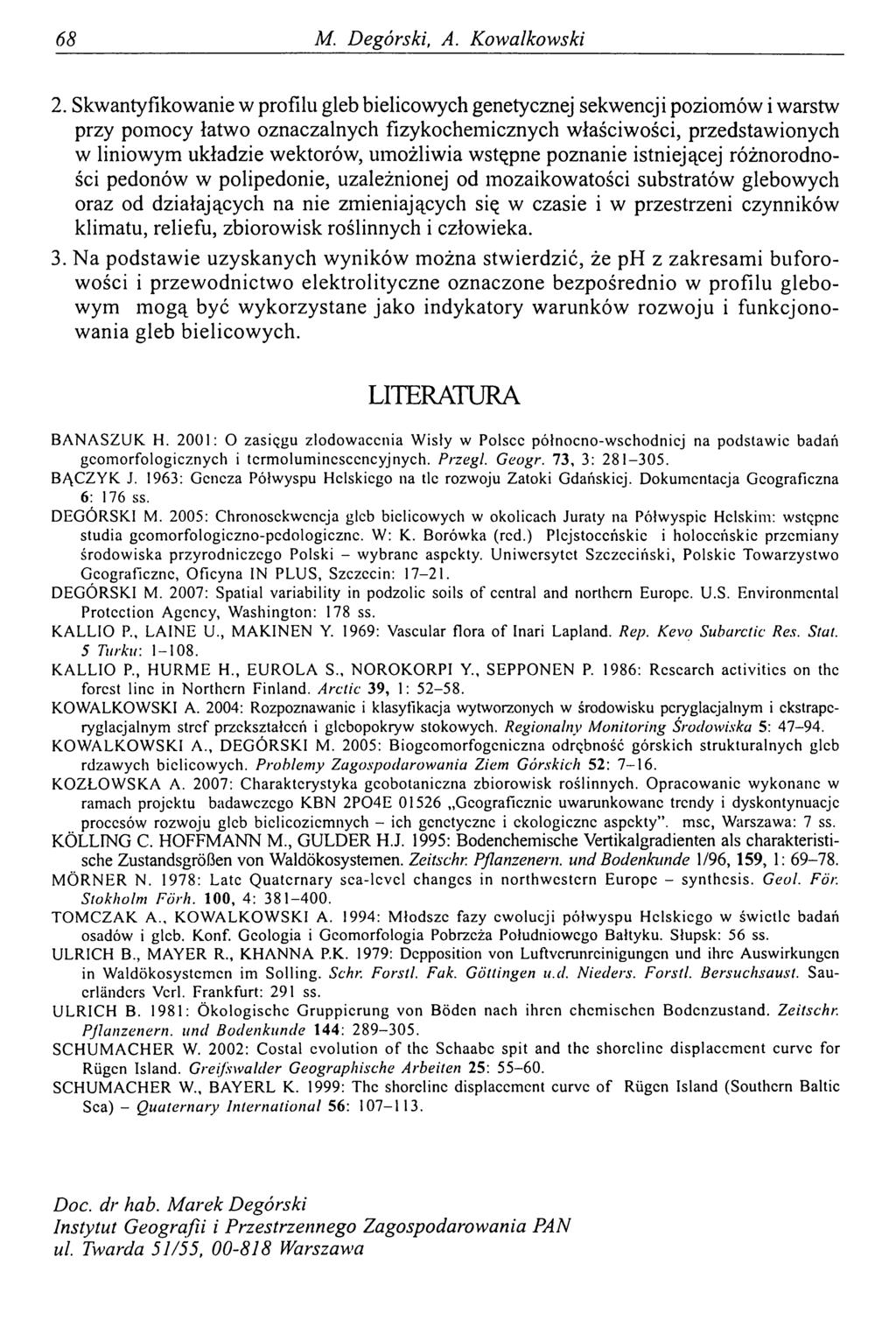 68 M. Degórski, A. Kowalkowski 2.
