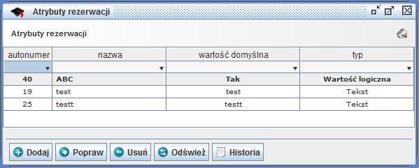 Możliwe akcje: - Filtrowanie filtrowanie po wybranej kolumnie opisane w rozdziale Słowniki i informacje dodatkowe do modułu - Dodaj dodawanie nowego atrybutu rezerwacji - Popraw poprawianie