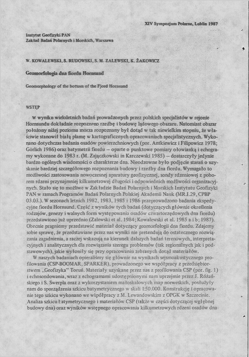 XIV Sympozjum Polarne, Lublin 1987 Instytut Geofizyki PAN Zakład Badań Polarnych i Morskich, Warszawa W. KOWALEWSKI, S. RUDOWSKI, S. M. ZALEWSKI, K.