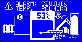 W przypadku uszkodzenia czujnika temperatury podajnika podobnie jak w przypadku zapłonu, regulator przeprowadza procedurę gaszenia oraz wywołuje odpowiedni alarm: UWAGA!