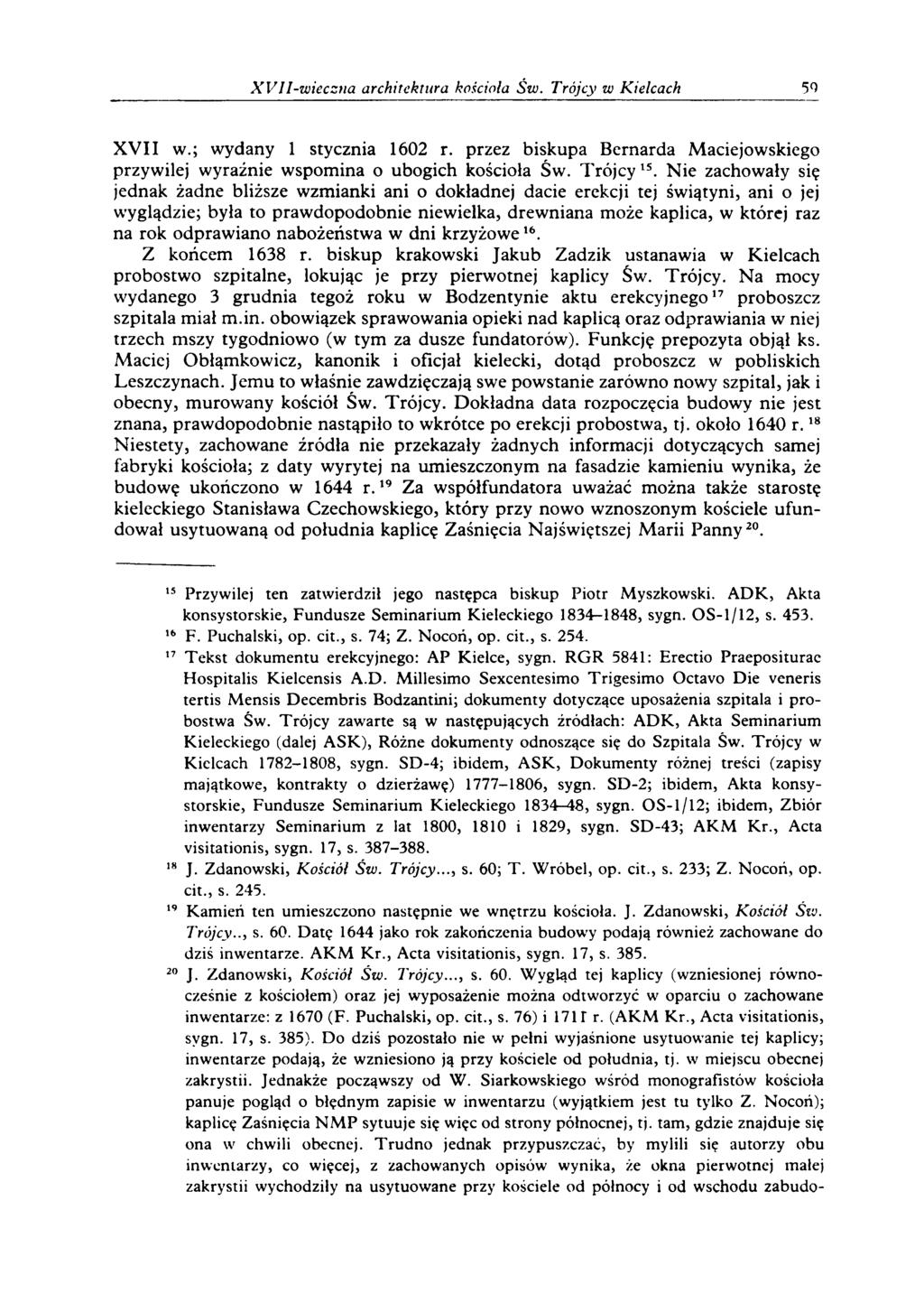 A'V Ii-w ieczna architektura kościoła Św. Trójcy w Kielcach 50 XVII w.; wydany 1 stycznia 1602 r. przez biskupa Bernarda Maciejowskiego przywilej wyraźnie wspomina o ubogich kościoła Św. Trójcy 1S.