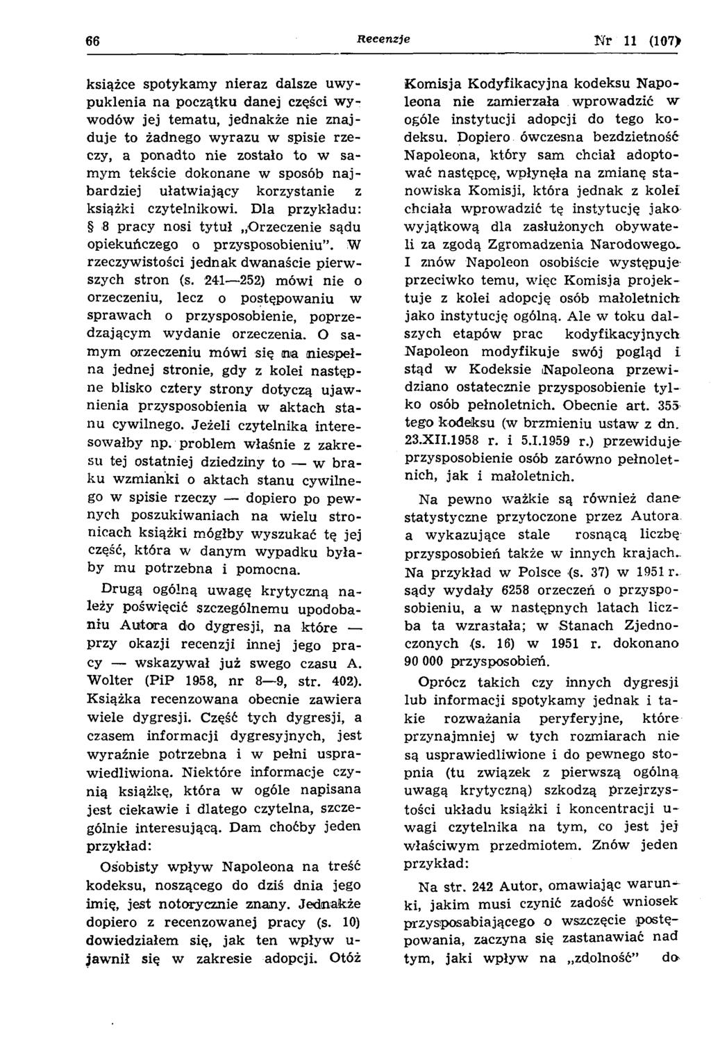 66 R ecenzje N r 11 (107> książce spotykam y nieraz dalsze uw y p uklenia n a początku danej części w y w odów jej tem atu, jednakże nie zn a j d uje to żadnego w y razu w spisie rzeczy, a ponadto n