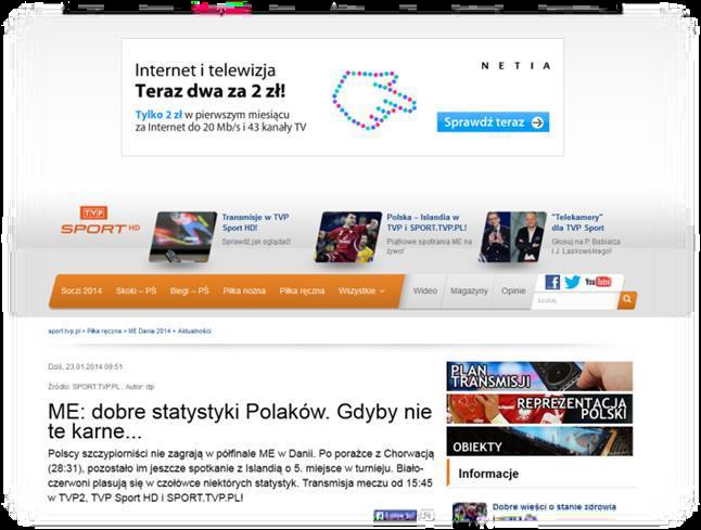 2. Double billboard Reklama w formie prostokąta o wymiarach 750x200 pikseli, emitowana na górze strony pod winietą. Może mieć postać statyczną lub animowaną. Typ: obrazek 1.