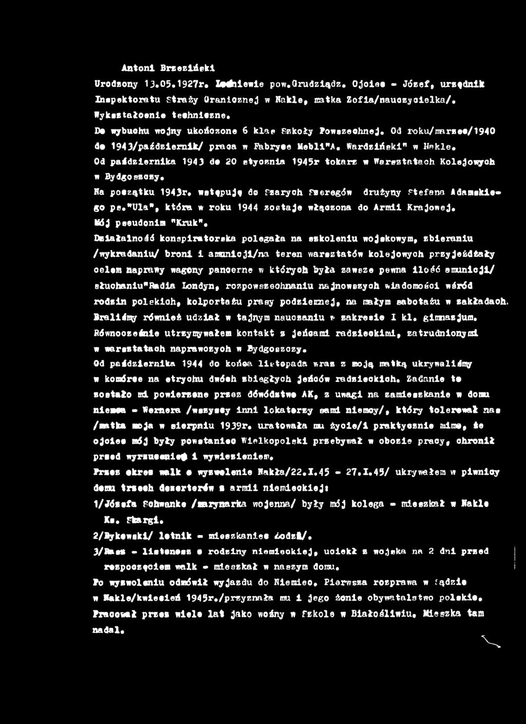 kolejowych przyjeżdżały oelem naprawy wagony panoerne w któryoh była zawsze pewna iloćć amunicji/ ełuohaniu^radia Londyn, rozpowszeohnaniu najnowszych wiadomości wśród rodzin polekich, kolportażu