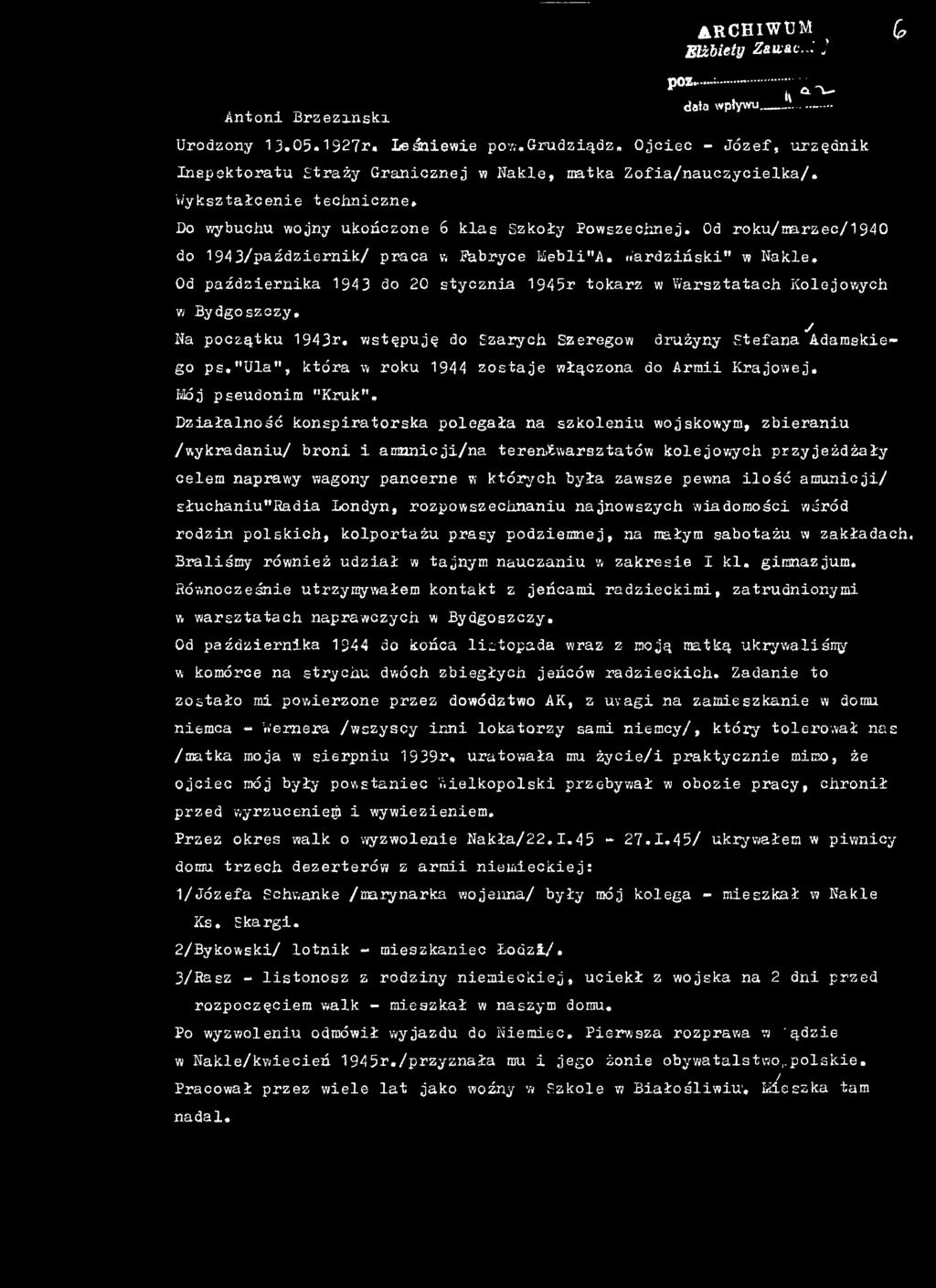 "ula", która w roku 1944 zostaje włączona do Armii Krajowej, Mój pseudonim "Kruk", Działalność konspiratorska polegała na szkoleniu wojskowym, zbieraniu /wykradaniu/ broni i amnnicji/na