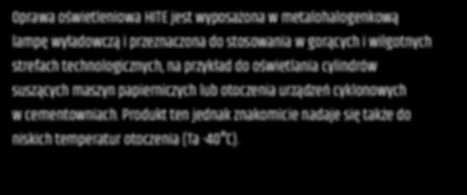 Produkt ten jednak znakomicie nadaje się także do niskich temperatur otoczenia (Ta -40 C).