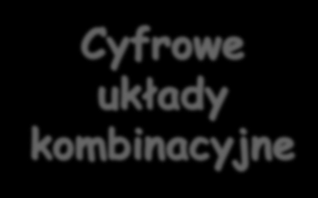 Cyfrowe układy kombinacyjne 5