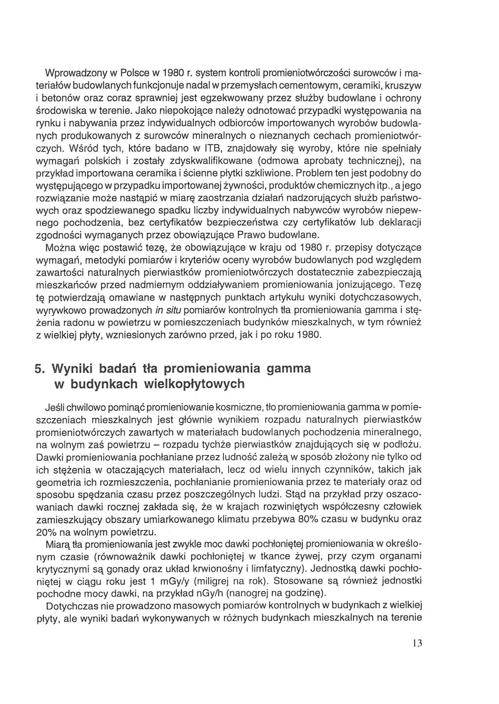Wprowadzony w Polsce w 1980 r.