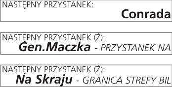 2.1.3. Przejazd pojazdu pomiędzy przystankami 2.1.3.1. Oznaczenie linii, kierunek, przebieg trasy zgodnie z opisem w punkcie 2.1.1.1 Uwaga!