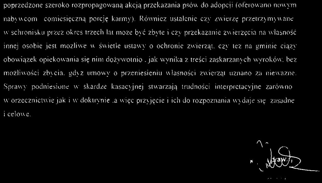 ustawy o ochronie zwierząt, czy też na gminie ciąży obowiązek opiekowania się nim dożywotnio.
