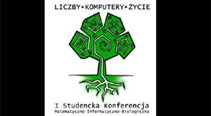 się od głosu. I Konferencja Liczby-Komputery- Życie. Relacja W dniach od 18 do 20 marca 2011 roku odbyła się na Uniwersytecie Jagiellońskim pierwsza konferencja studencka Liczby-Komputery-Życie.