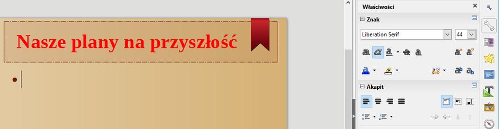 [19/24] Impress W tytule tego slajdu wpisz: Nasze plany na przyszłość. Tekst ten zapisz czcionką w kolorze czerwonym o rozmiarze 54 pkt.