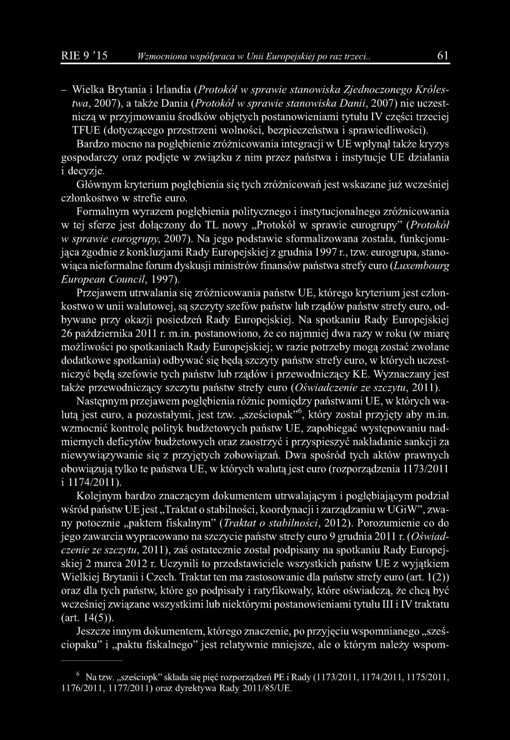 R IE 9 15 Wzmocniona współpraca w Unii Europejskiej po raz trzeci.