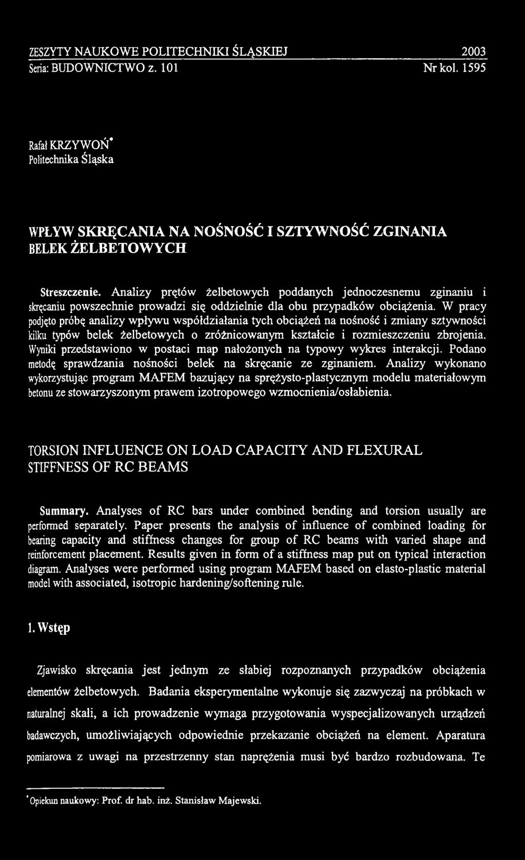 Wyniki przedstawiono w postaci map nałożonych na typowy wykres interakcji. Podano metodą sprawdzania nośności belek na skręcanie ze zginaniem.