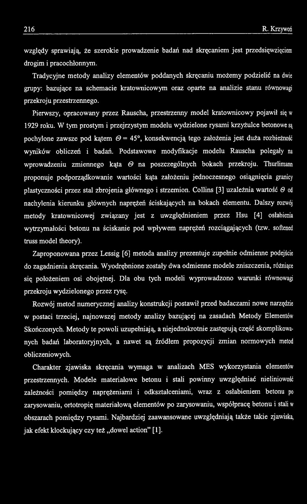 Podstawowe modyfikacje modelu Rauscha polegały na wprowadzeniu zmiennego kąta 0 na poszczególnych bokach przekroju.