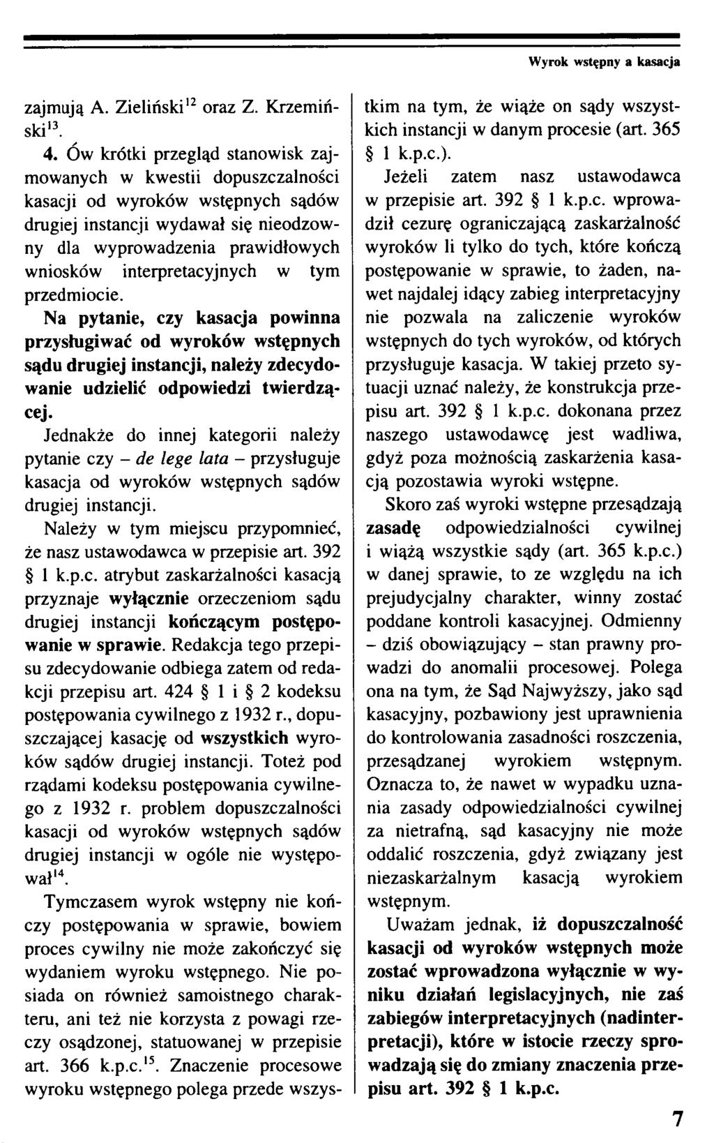 Wyrok wstępny a kasacja zajmują A. Zieliński12 oraz Z. Krzemiński13. 4.