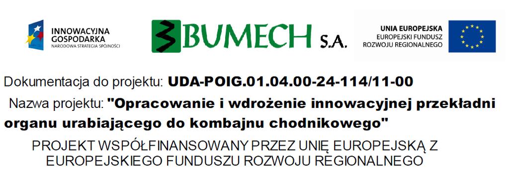 KOMBAJNY CHODNIKOWE w kombajnie chodnikowym. Ponadto zastosowanie nowej przekładni umożliwiło pracę w warunkach dotychczas niedostępnych (zawartość metanu powyżej 0,5%).
