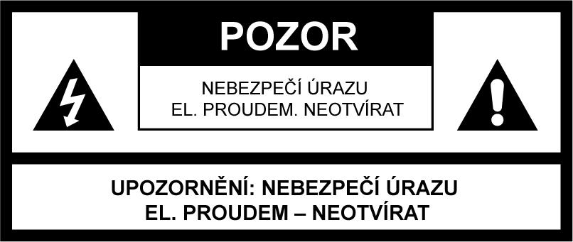 CZ UPOZORNĚNÍ Z DŮVODU ZAMEZENÍ RIZIKA POŽÁRU A ÚRAZU ELEKTRICKÝM PROUDEM NEVYSTAVUJTE PŘÍSTROJ DEŠTI ANI VLHKOSTI.