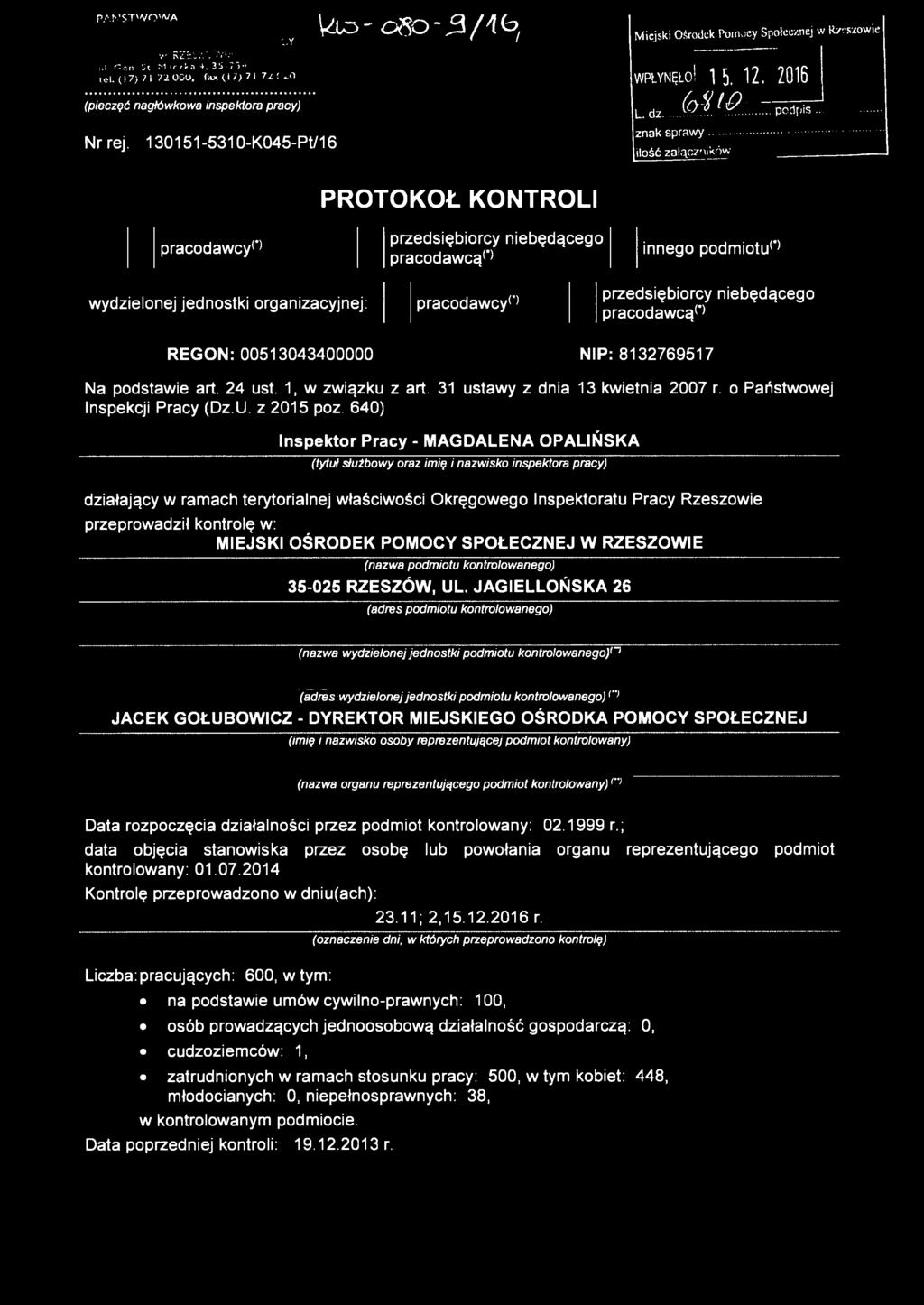 .. pracodawcy1 o PROTOKOŁ KONTROLI przedsiębiorcy niebędącego pracodawcą*"* innego podmiotun wydzielonej jednostki organizacyjnej: pracodawcy1(*) przedsiębiorcy niebędącego pracodawcą*'* REGON: