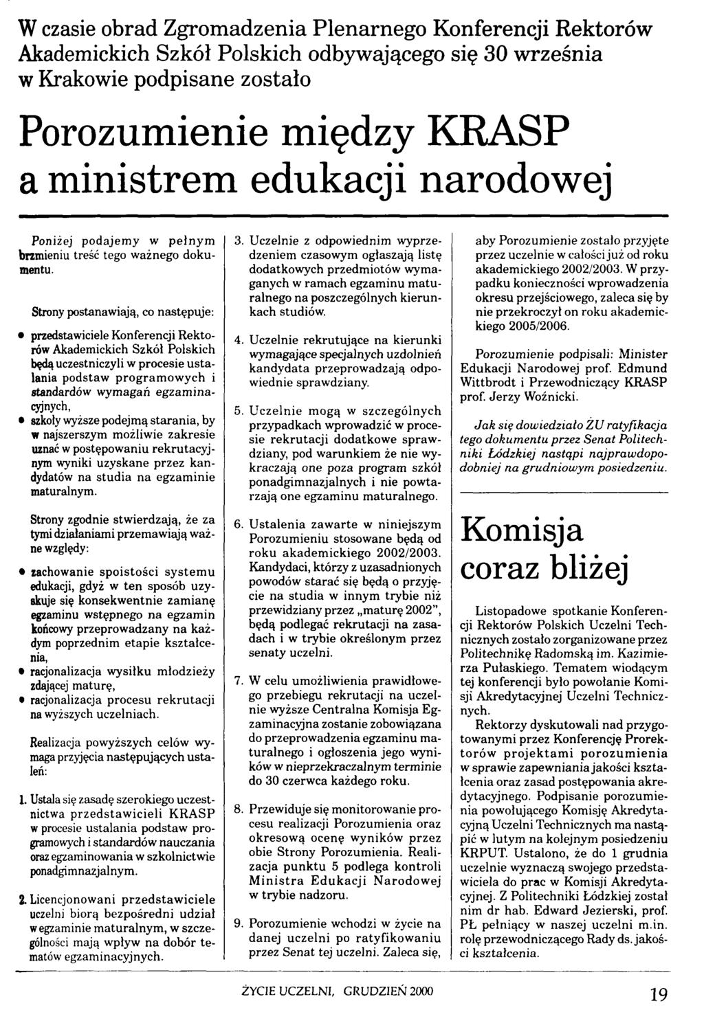 W czasie obrad Zgromadzenia Plenarnego Konferencji Rektorów Akademickich Szkół Polskich odbywającego się 30 września w Krakowie podpisane zostało Porozumienie między KRASP a ministrem edukacji