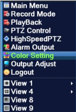 Menu główne Tryb nagrywania Odtwarzanie Kontrola PTZ Kamera szybkoobrotowa Wyjście alarmowe Ustawienia kolorów Ustawienia wyjścia