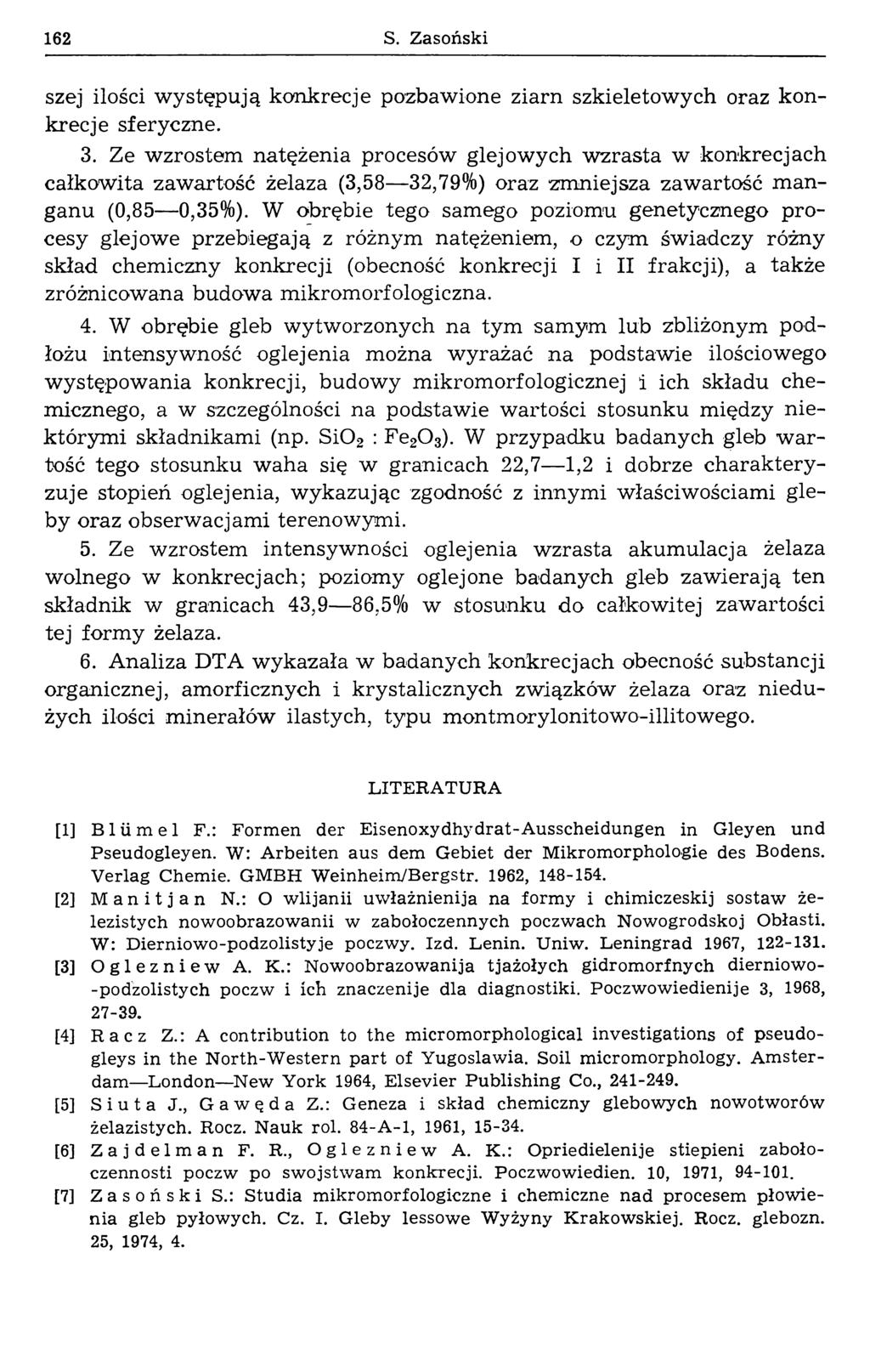 162 S. Zasoński szej ilości w ystępują konkrecje pozbawione ziarn szkieletowych oraz konkrecje sferyczne. 3.