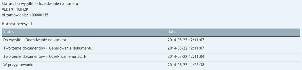 69 Tabela przesyłek Ostatnia kolumna każdego wiersza może zawierać następujące linki: Historia, List, Drukuj etykietę, Raport zbiorczy, Błędy.