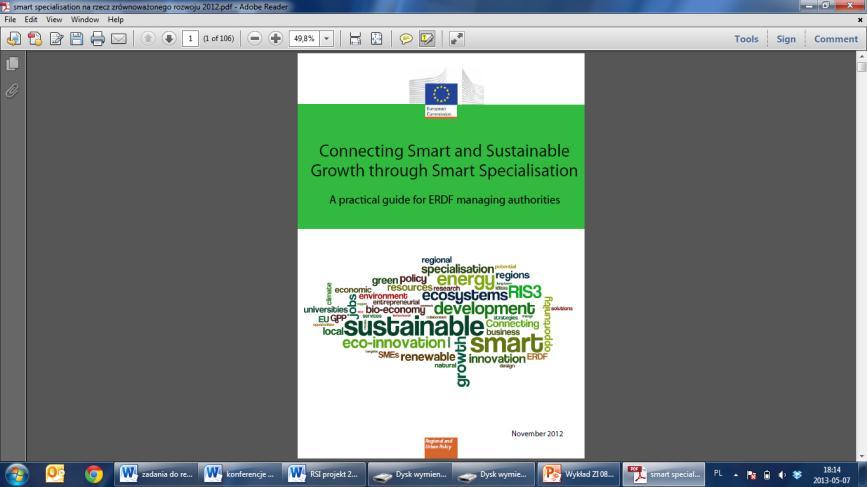 Model Regionalnej Strategii Innowacji Województwa Podkarpackiego na lata 2014-2020 Znacznie większą szansę na sukces mają strategie łączące innowacje z konkretnymi atutami