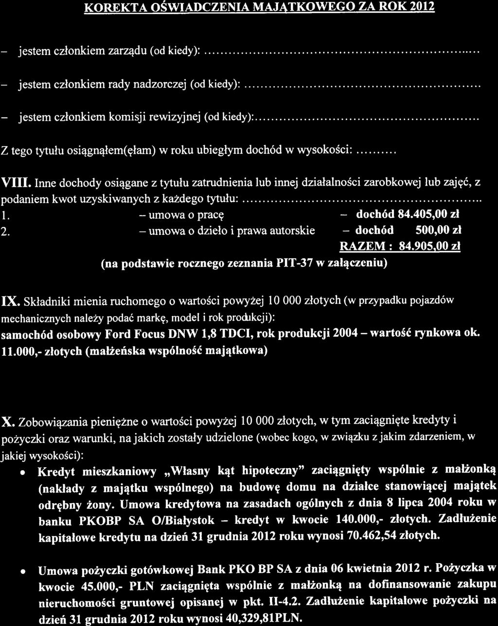 KOREKTA OSWIADCZENIA MAJATKOWEGO ZA ROK 2OI2 jestem czlonkiem zarz4du (od kiedy): jestem czlonkiem rady nadzorczej (od kiedy): jestem czlonkiem komisji rewizyjnej (od kiedy):.