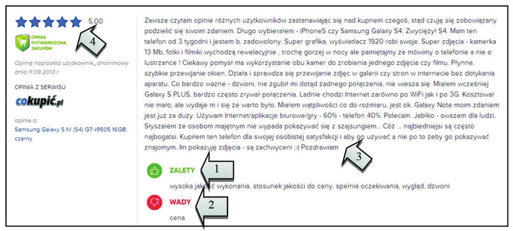 318 Katarzyna Wójcik, Janusz Tuchowski Rys. 2. Przykładowa opinia wykorzystana w badaniach empirycznych Opinie z serwisu internetowego zostały pobrane do bazy.