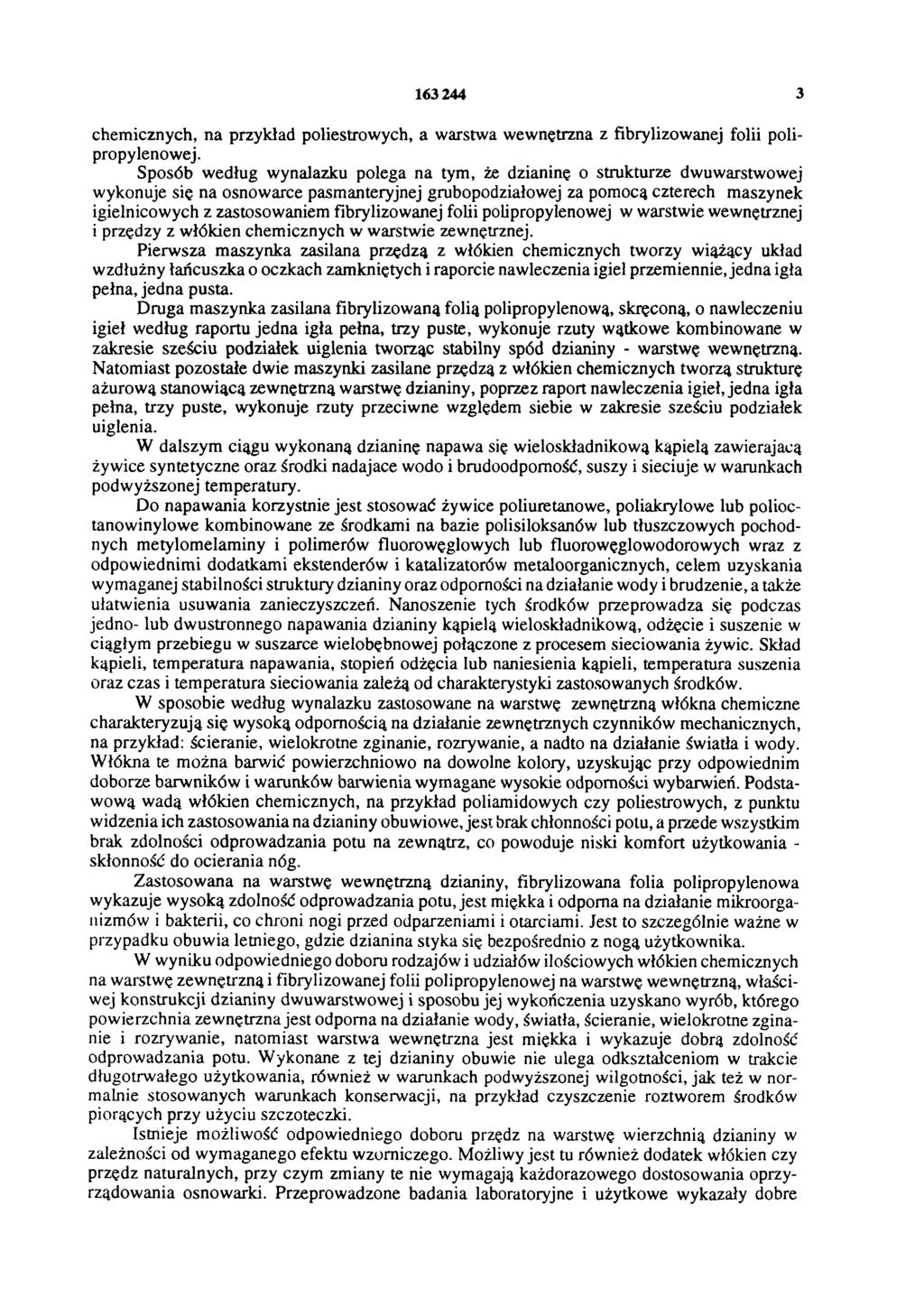163 244 3 chemicznych, na przykład poliestrowych, a warstwa wewnętrzna z fibrylizowanej folii polipropylenowej.