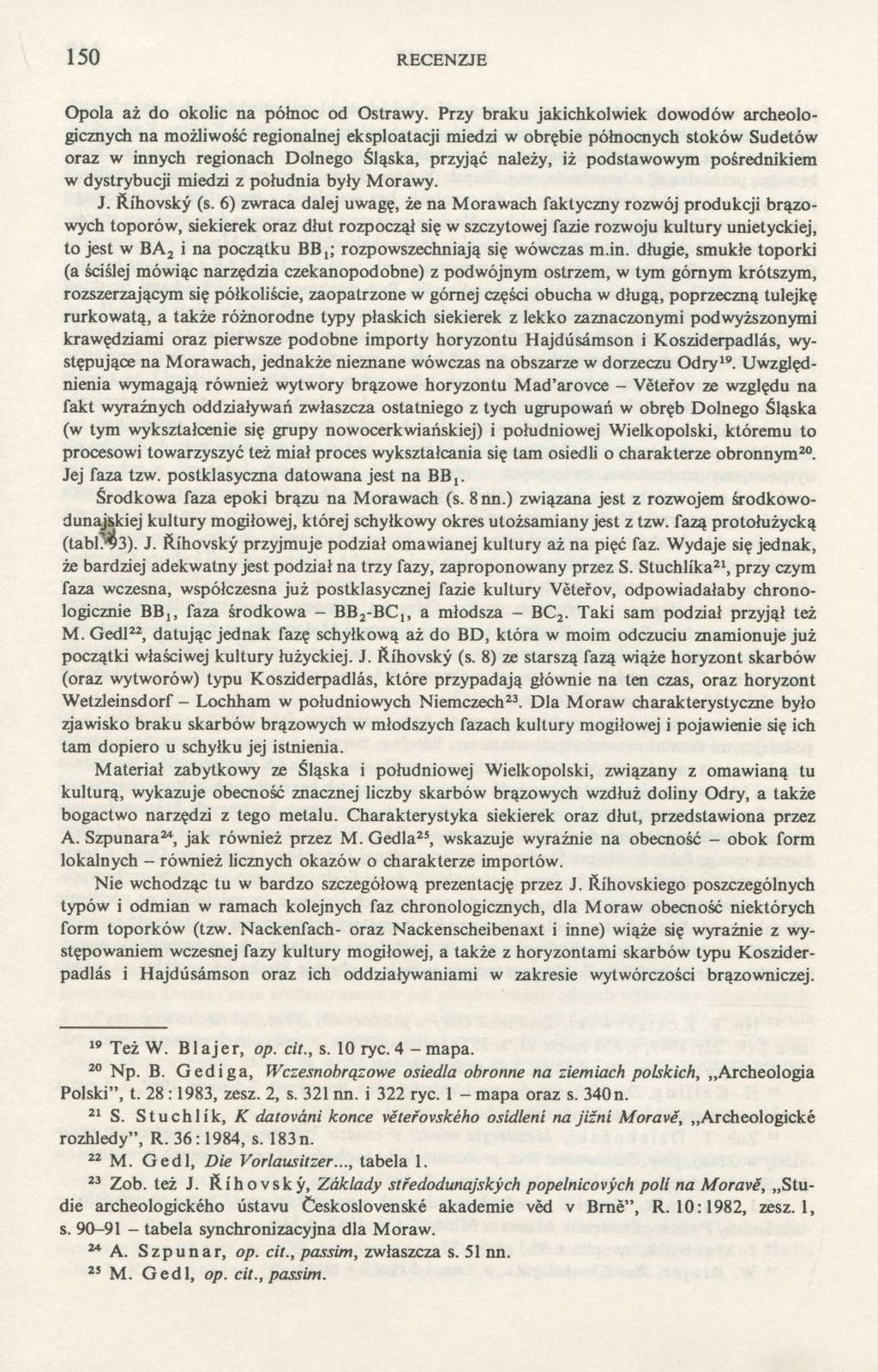 150 RECENZJE Opola aż do okolic na północ od Ostrawy.