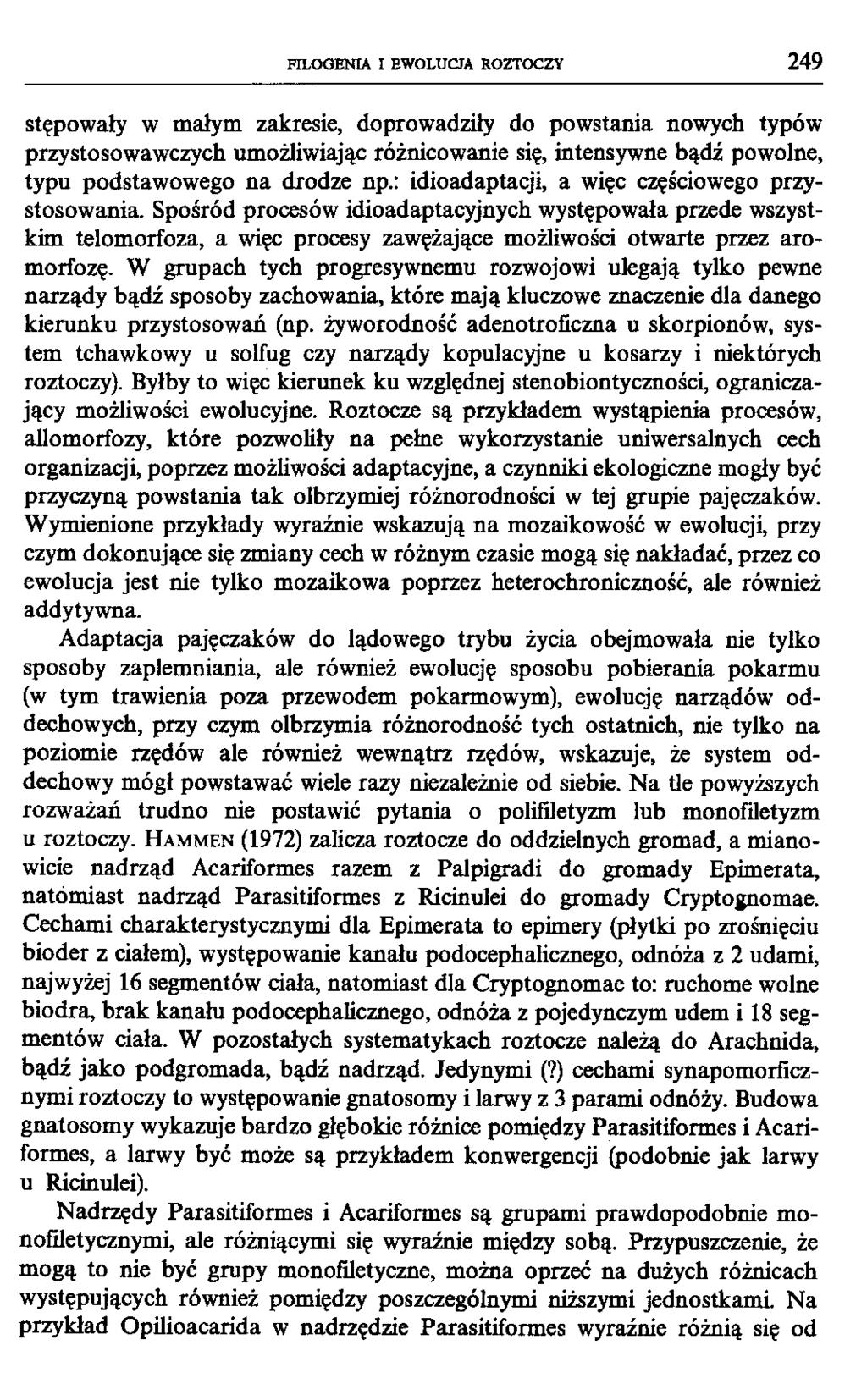 FILOGENIA I EWOLUCIA ROZTOCZY 249 stepowaty w malym zakresie, doprowadziry do powstania nowych typow przystosowawczych umozliwiajac roznicowanie si?