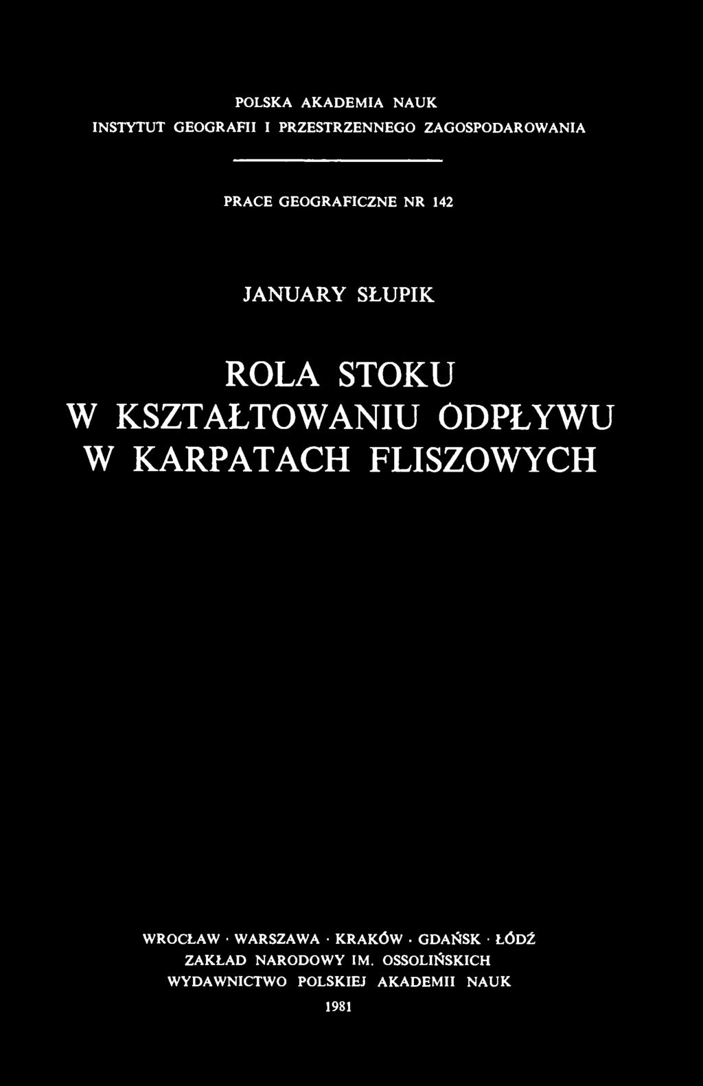 KSZTAŁTOWANIU ODPŁYWU W KARPATACH FLISZOWYCH WROCŁAW WARSZAWA KRAKÓW