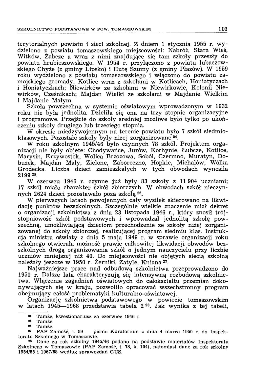 S Z K O L N IC T W O P O D S T A W O W E W P O W. T O M A S Z O W S K IM 103 terytorialnych powiatu i sieci szkolnej. Z dniem 1 stycznia 1955 r.