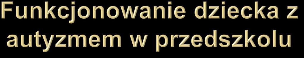 1.Dziecko może nie być zainteresowane innymi dziećmi oraz nawiązywaniem z nimi kontaktów. 2.